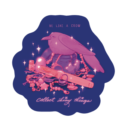 Sticker - Collect Shiny Things - Soft Matte Vinyl